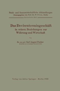 Paperback Das Devisentermingeschäft in Seinen Beziehungen Zur Währung Und Wirtschaft [German] Book
