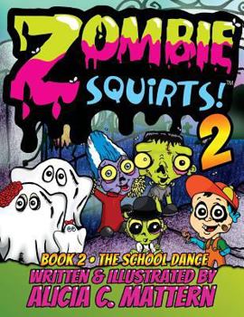 Paperback Zombie Squirts: Book 2-The School Dance Book