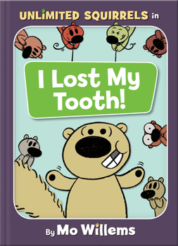 Hardcover I Lost My Tooth!-An Unlimited Squirrels Book