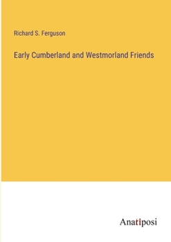 Paperback Early Cumberland and Westmorland Friends Book