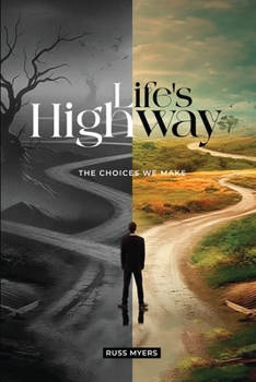 Paperback Life's Highway: The Choices We Make Book