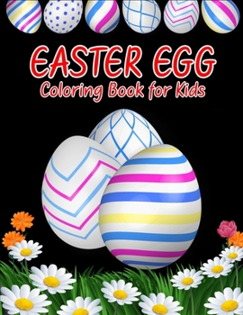 Paperback Easter egg coloring book for kids: 40 Fun and Simple Egg Designs To Color Book