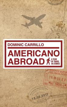 Paperback Americano Abroad: a year of travel in stories Book