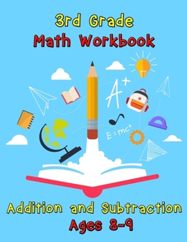 Paperback 3rd Grade Math Workbook - Addition and Subtraction - Ages 8-9: Basic Math Problems, Daily Exercises to Improve Third Grade Math Skills Book