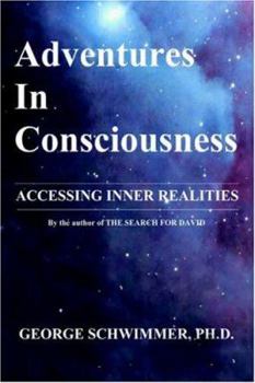 Paperback Adventures in Consciousness Accessing Inner Realities Book