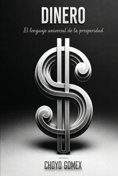 Paperback Dinero: El Lenguaje Universal de la Prosperidad [Spanish] Book