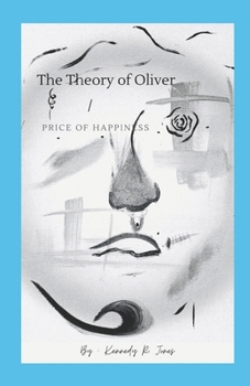 The Theory of Oliver: Price of Happiness