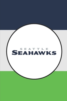 Paperback Seattle Seahawks: Seahawks Notebook & Journal - NFL Fan Essential - Seahawks Fan Appreciation Book