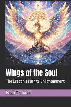 Paperback Wings of the Soul: The Dragon's Path to Enlightenment Book