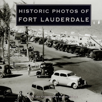 Hardcover Historic Photos of Fort Lauderdale Book