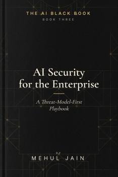 Paperback AI Security for the Enterprise: A Threat-Model-First Playbook Book
