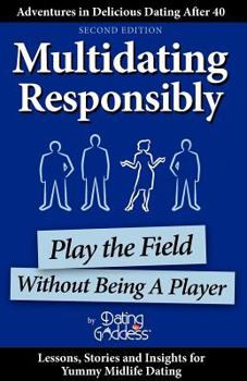 Paperback Multidating Responsibly: Play the Field Without Being A Player Book