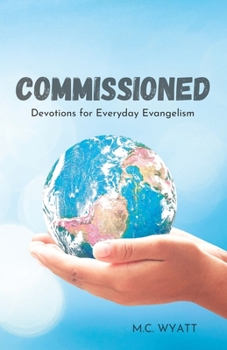 Paperback Commissioned: Devotions for Everyday Evangelism Book