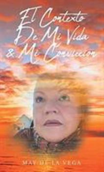 Paperback El Contexto De Mi Vida & Mi Conviccion [Spanish] Book