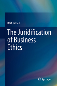 Hardcover The Juridification of Business Ethics Book