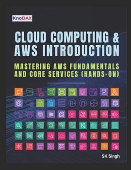 Cloud Computing and AWS Introduction: Mastering AWS Fundamentals and Core Services