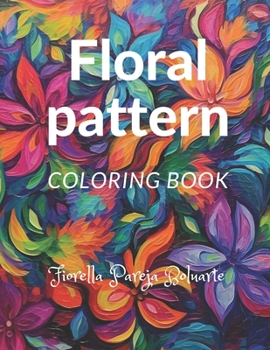 Paperback Floral Pattern Adult coloring Book: Great Way to Relax and Destress Book