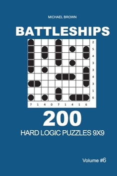 Paperback Battleships - 200 Hard Logic Puzzles 9x9 (Volume 6) Book