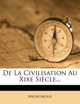 Paperback de la Civilisation Au Xixe Si?cle... [French] Book