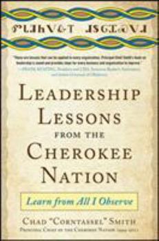 Hardcover Leadership Lessons from the Cherokee Nation: Learn from All I Observe Book