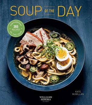 Paperback Soup of the Day (Healthy Eating, Soup Cookbook, Cozy Cooking): 365 Recipes for Every Day of the Year Book