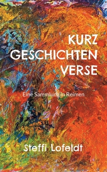 Paperback Kurzgeschichtenverse: Eine Sammlung in Reimen [German] Book