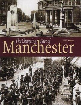 Hardcover The Changing Face of Manchester Book