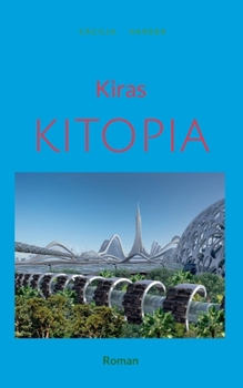 Paperback Kiras Kitopia: Roman (German Edition) [German] Book