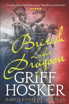 British Light Dragoon - Book #3 of the Napoleonic Horseman