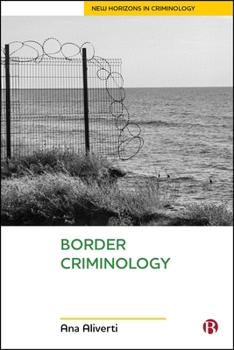 Border Criminology (New Horizons in Criminology)