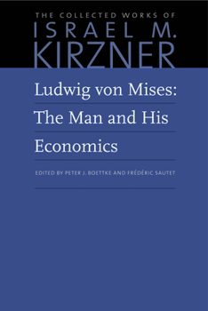 Paperback Ludwig Von Mises: The Man and His Economics Book