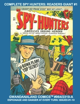 Paperback Complete Spy Hunters: Readers Giant #1: Gwandanaland Comics #964/2319-A: Economical Black & White Version -- Issues #1-10 - Danger at every turn! Book