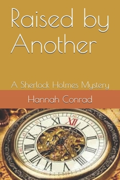 Paperback Raised by Another: A Sherlock Holmes Mystery Book