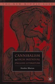 Cannibalism in High Medieval English Literature - Book  of the New Middle Ages