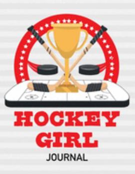 Hockey Girl Journal: Red 8.5 X 11 Inches Blank Lined Notebook to Write In