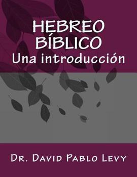 Paperback Hebreo Biblico: Una introduccion [Spanish] Book