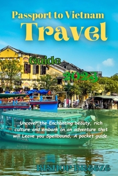 Paperback Passport to Vietnam: Travel Guide 2023 Book