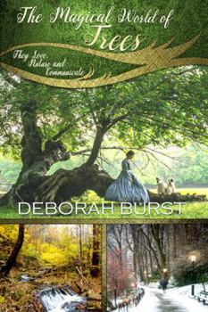 Paperback The Magical World of Trees: They Love, Nurture and Communicate Book