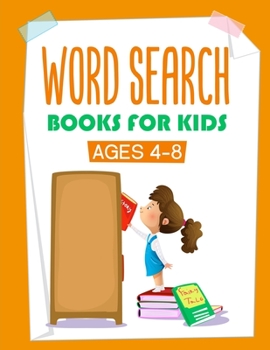 Paperback Word Search Books For Kids Ages 4-8: More Than 1000 words, Fun and challenging puzzles that Improve your kids would enjoy while improve their vocabula Book