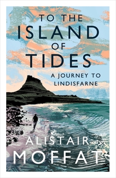 Paperback To the Island of Tides: A Journey to Lindisfarne Book
