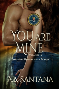 Paperback You Are Mine: Vol IV: Everything Happens for a Reason Book