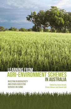 Paperback Learning from agri-environment schemes in Australia: Investing in biodiversity and other ecosystem services on farms Book