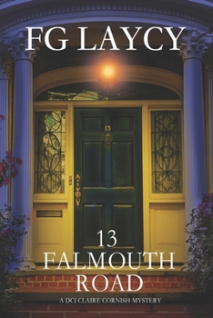 13 FALMOUTH ROAD: A DCI CLAIRE CORNISH MYSTERY (A CORNWALL MURDER MYSTERY SERIES)