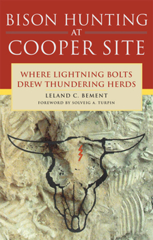 Paperback Bison Hunting at Cooper Site: Where Lightning Bolts Drew Thundering Herds Book