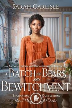 A Batch of Bears and Bewitchment: An East of the Sun and West of the Moon Retelling