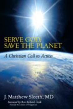 Hardcover Serve God, Save the Planet: A Christian Call to Action Book