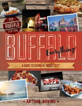 Paperback Buffalo Everything: A Guide to Eating in the Nickel City Book