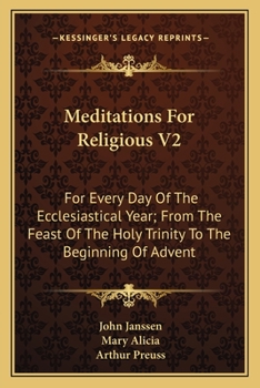 Paperback Meditations For Religious V2: For Every Day Of The Ecclesiastical Year; From The Feast Of The Holy Trinity To The Beginning Of Advent Book