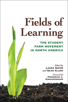 Paperback Fields of Learning: The Student Farm Movement in North America Book