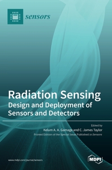 Hardcover Radiation Sensing: Design and Deployment of Sensors and Detectors Book
